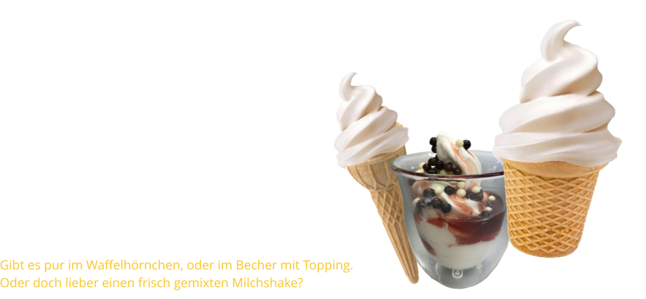 Gibt es pur im Waffelhörnchen, oder im Becher mit Topping.  Oder doch lieber einen frisch gemixten Milchshake?  ab 2,50 €  Soft durch den Sommer!  Mit unserem frisch gezapften Softeis.