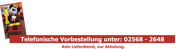 Unsere Öffnungszeiten:Dienstag bis Sonntagdurchgehend von 11 - 22 Uhr.Montag Ruhetag.    Heeker GrillstubeInh.: Alexander MüllerBahnhofstraße 5248619 Heek        Telefonische Vorbestellung unter: 02568 - 2648         Kein Lieferdienst, nur Abholung.