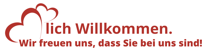 lich Willkommen. Wir freuen uns, dass Sie bei uns sind!