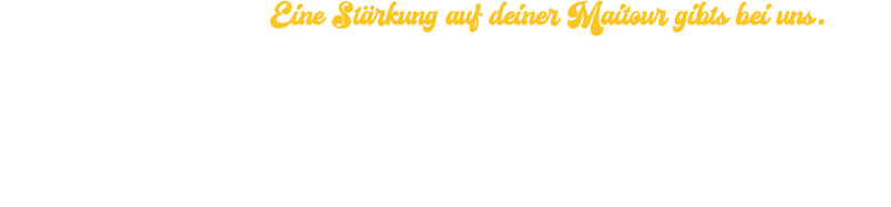 Eine Stärkung auf deiner Maitour gibts bei uns. Mai geöffnet! 1 . Wir haben am Durchgehend von 11 bis 22 Uhr.
