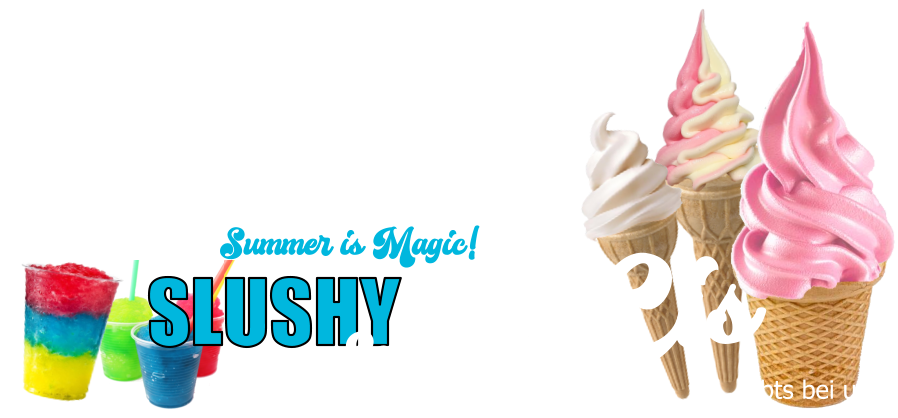 SoftEis SLUSHY & Summer is Magic! …gibts bei uns!